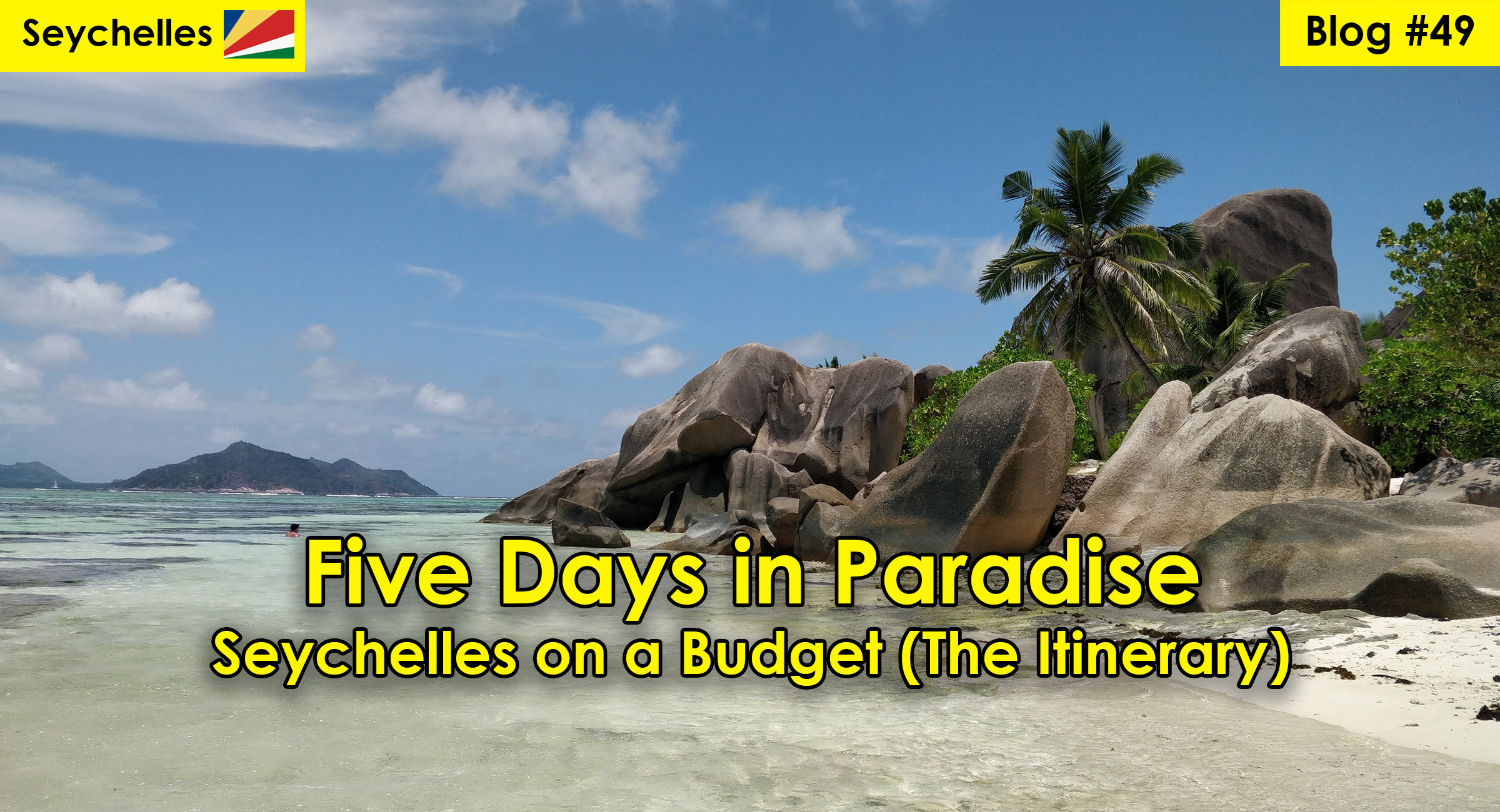 Five Days in Paradise – Seychelles On A Budget (The Itinerary)